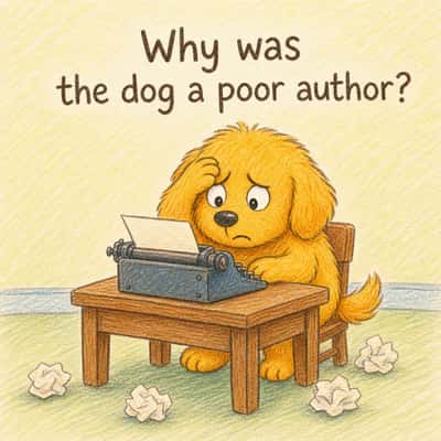 Why was the dog a poor author?
